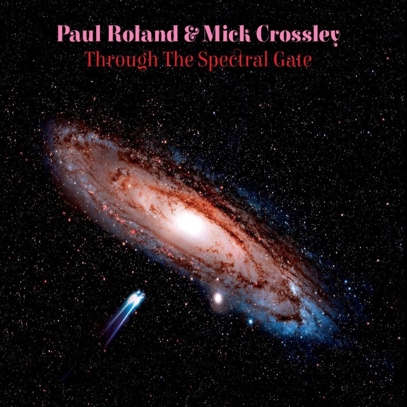 Paul Roland & Mick Crossley - Through The Spectral Gate                    (Neu)