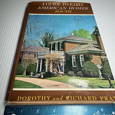 A Guide to Early American Homes South 1956 1st Ed Illustrated HCDJ