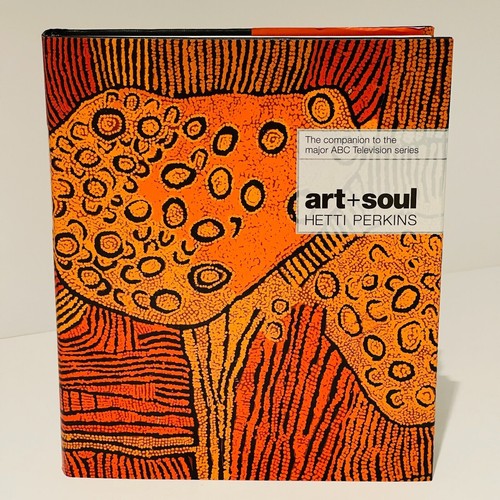 アボリジニアート 画集「Art+Soul」Hetti Perkins Art + Soul (Hardcover 2010) Hetti Perkins Aboriginal Art