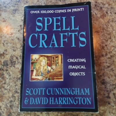 Spell Crafts: Creating Magical Objects by Scott Cunningham: Used