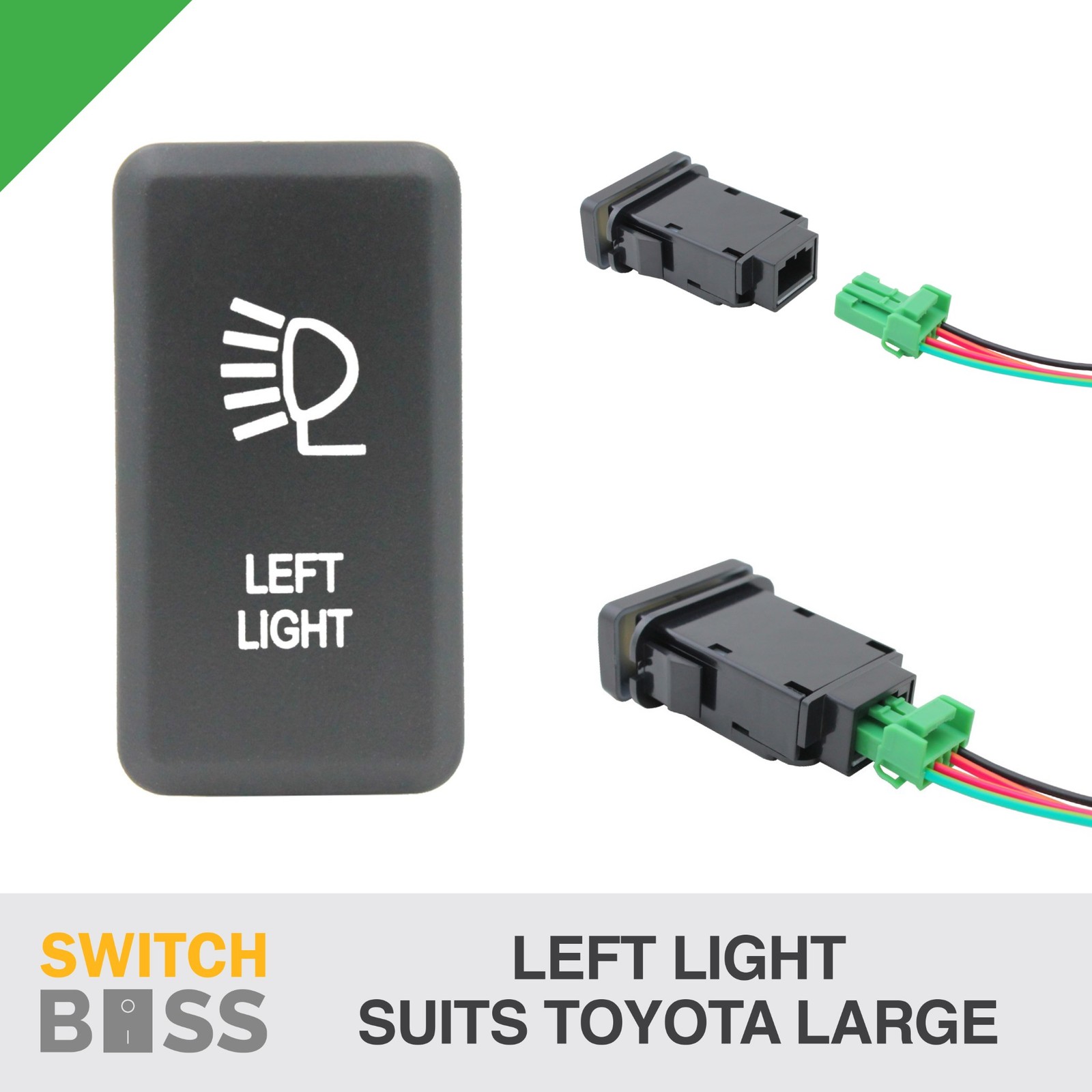 LEFT LIGHT -GREEN LED Tall Push Switch Suit LARGE Toyota Landcruiser Prado Hilux