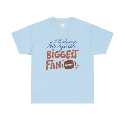 I'll Always Be Your Biggest Fan Football Brown/Blue Unisex Heavy Cotton Tee