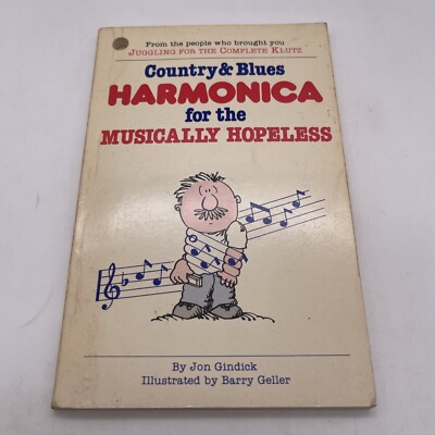 Country and Blues Harmonica for the Musically Hopeless by John Gindick. Geller