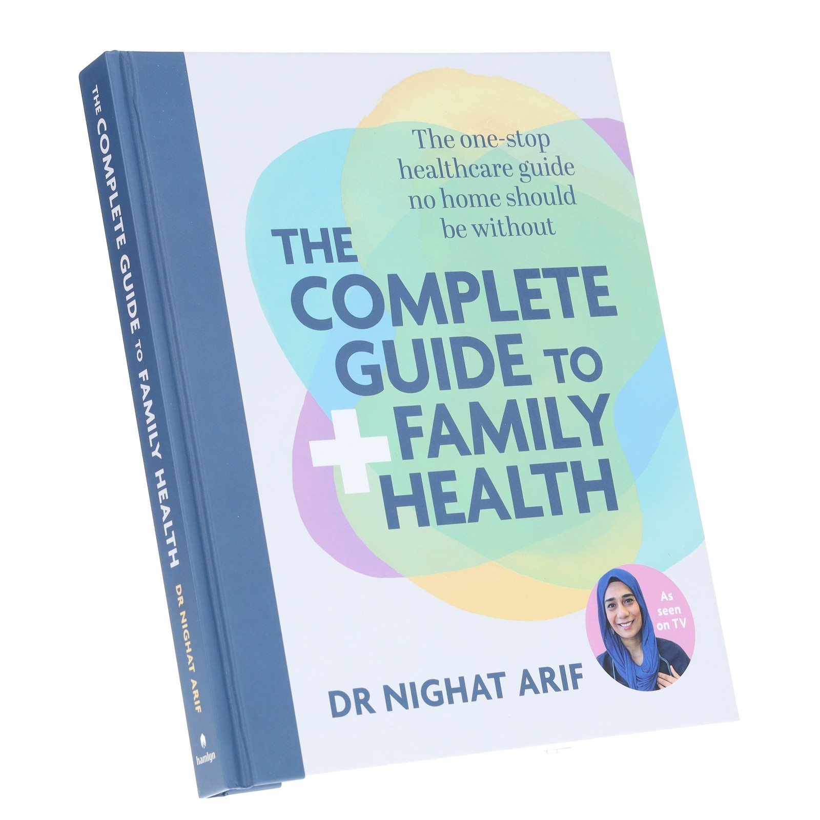 The Complete Guide to Family Health by Dr Nighat Arif - Non Fic - HB