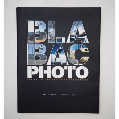 BLABAC Photo The Art of Skateboarding Photography