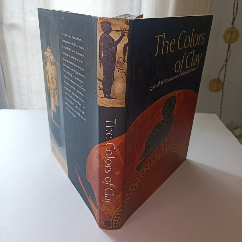 The Colors Of Clay, Special Techniques In Athenian Vases, Beth Cohen, 2006
