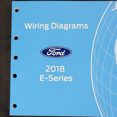 2018 Ford E Series Wiring Diagrams Electrical Book Service Technicians Manual