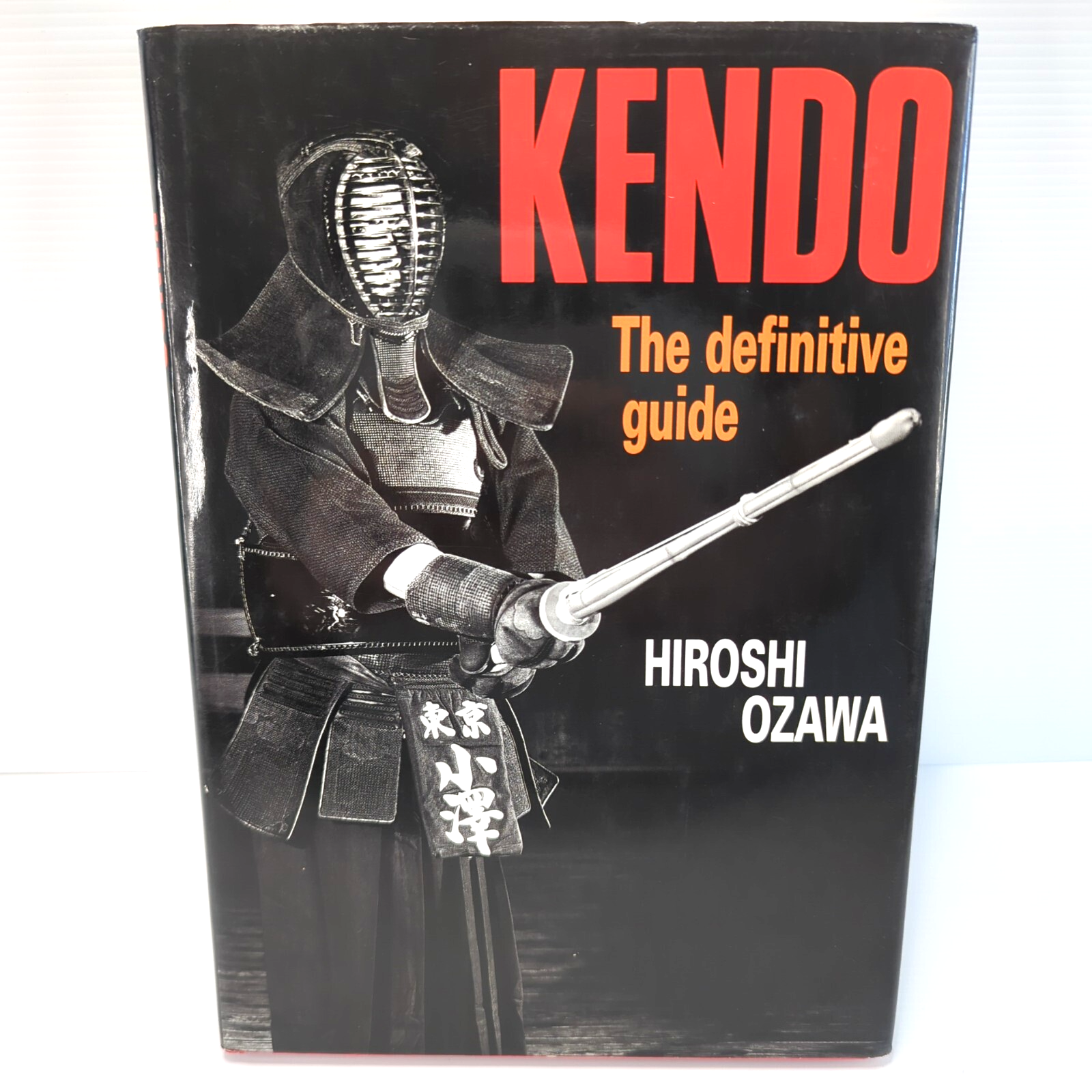 Kendo: the Definitive Guide by Hiroshi Ozawa