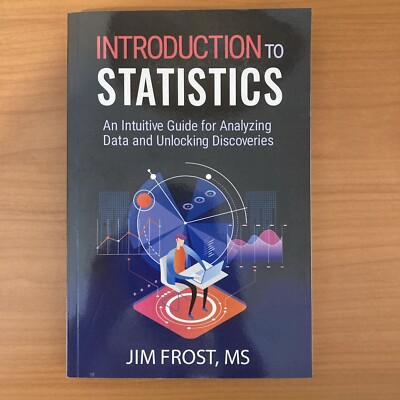 Introduction to Statistics : An Intuitive Guide for Analyzing Data and Unlocking
