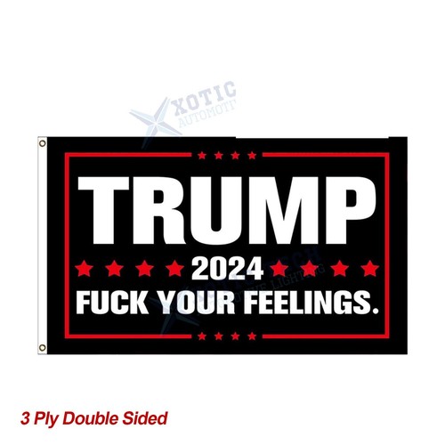 3 Layer F*ck Your Feelings Donald Trump 2024 President Election Stars MAGA Flag