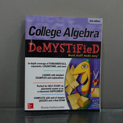 DeMYSTiFieD College Algebra 2nd Edition Book Paperback by Huettenmueller #840