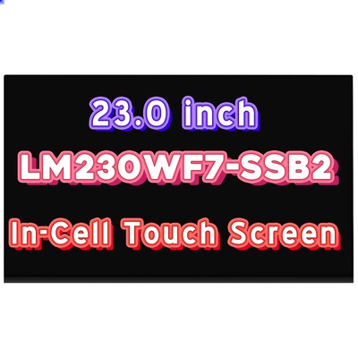 23'' LM230WF7-SSC2 FHD 1920X1080 30 Pins 60 HZ LED LCD Touch Screen Display Panel