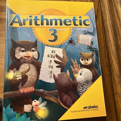 abeka arithmetic 3 work text Sixth Edition 
