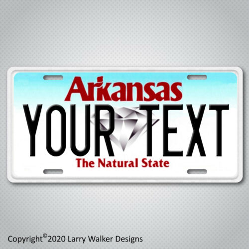 ARKANSAS YOUR TEXT Personalized Custom Aluminum Vanity License Plate Tag NEW