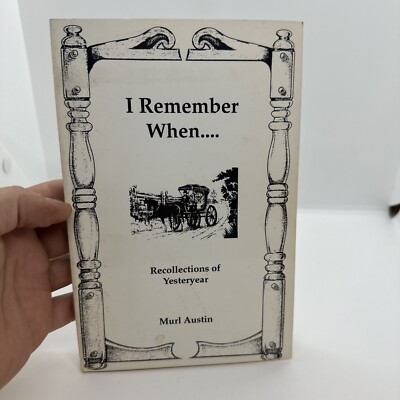I Remember When...Recollections of Yesteryear Murl Austin West Texas Author Sign