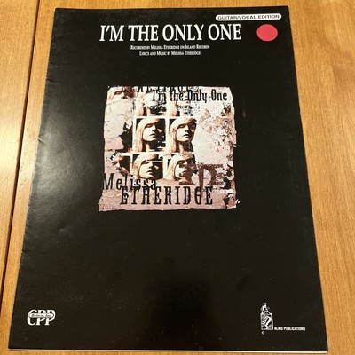 MELISSA ETHERIDGE GUITAR/VOCAL SHEET MUSIC  I m The Only One 