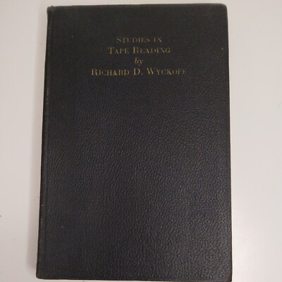 Studies in Tape Reading by Richard D. Wyckoff ~ Rare 1924 