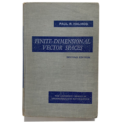 FINITE-DIMENSIONAL VECTOR SPACES Second Edition Paul R. Halmos 1958 HC Math Book