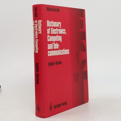 Dictionary of Electronics, Computing and Telecommunications. English-German