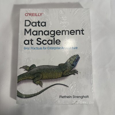 Data Management at Scale: Best Practices for Enterprise Architecture