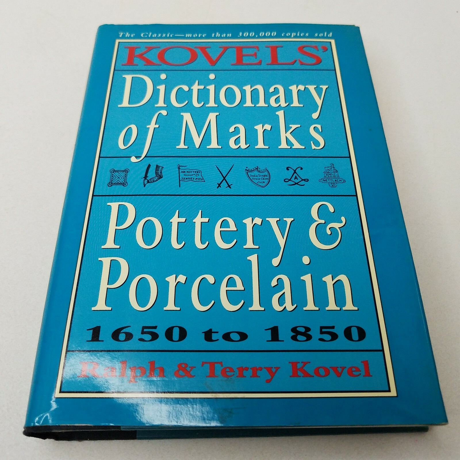 Kovels' New Dictionary of Marks 刻印 Kovels' New Dictionary of Marks: Pottery and Porcelain, 1850