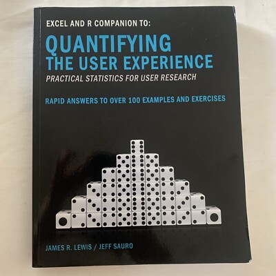 Excel and R Companion to Quantifying the User Experience: Rapid Answers to - NEW