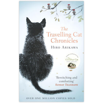 Travelling Cat Chronicles, The: The life-affirming o by Hiro Arikawa PB New