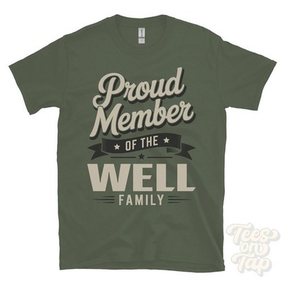 PROUD MEMBER OF THE WELL FAMILY T-SHIRT surname last name heritage ancestry
