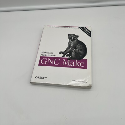 Managing Projects with GNU Make by Mecklenburg, Robert