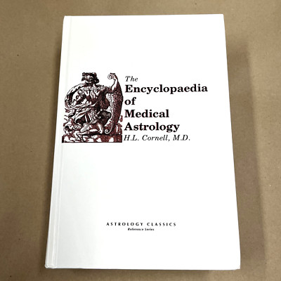 Encyclopaedia of Medical Astrology by Cornell, Howard Leslie 1972 encyclopedia
