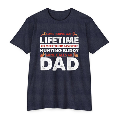 Hunting Buddy Mine Calls Me Dad Popular Gift Unisex T-Shirt S-5XL