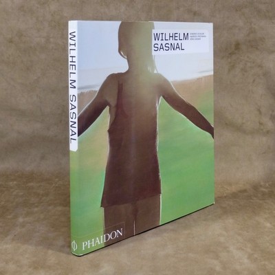 WILHELM SASNAL Phaidon 2011 Eichler Przywara Heiser Monographie Contemporary Art