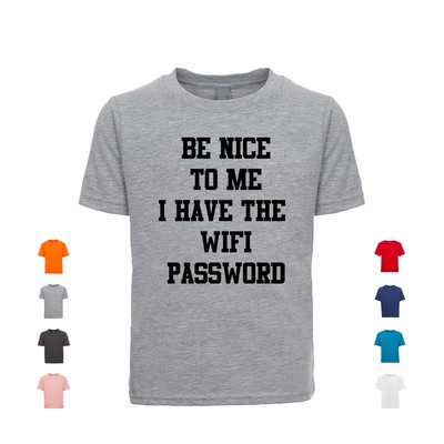Be Nice To Me I Have The Wifi Password geeks internet online Unisex Kid's Shirt
