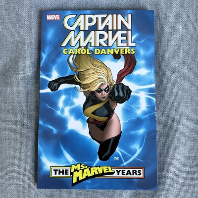 Captain Marvel Carol Danvers The Ms. Marvel Years Volume 1 TPB