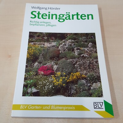 Steingärten von Wolfgang Hörster  BLV Garten- und Blumenpraxis
