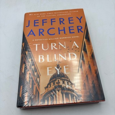 Turn a Blind Eye : A Detective William Warwick Novel by Jeffrey Archer (2021,...