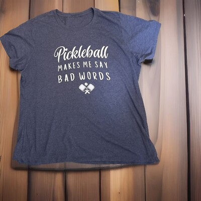 Pickleball Makes Me Say Bad Words T-Shirt Size L Cotton Funny Saying Shirt