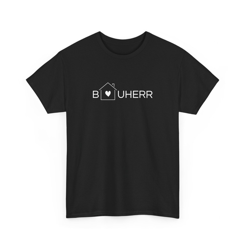 Bauherr first time homeowner funny quote - Unisex T-Shirt -