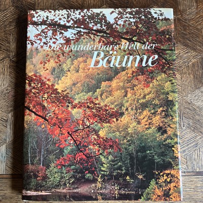 Die wunderbare Welt der Bäume : Dupuis, Georges: