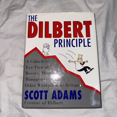 The Dilbert Principle: A Cubicle's-Eye View of Bosses, Meetings, Man - VERY GOOD