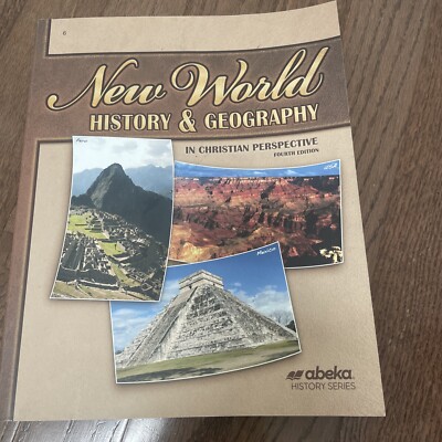 Abeka New World History & Geography Student Text (4th Edition) 6th Grade