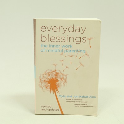 Everyday Blessings: The Inner Work of Mindful Parenting - Paperback - GOOD