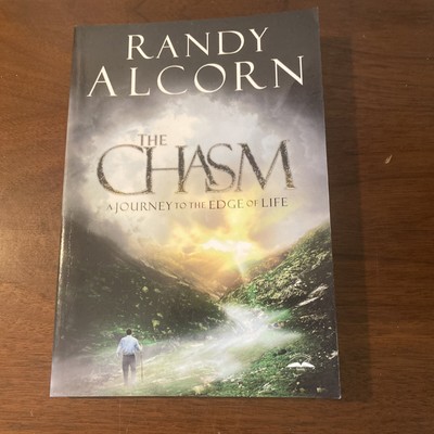 The Chasm : A Journey to the Edge of Life by Randy Alcorn (Paperback)