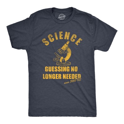 Mens Science Guessing No Longer Needed T Shirt Funny Scientific Method Joke Tee