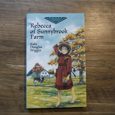 Rebecca of Sunnybrook Farm by Kate Douglas Smith Wiggin (2003, Paperback)
