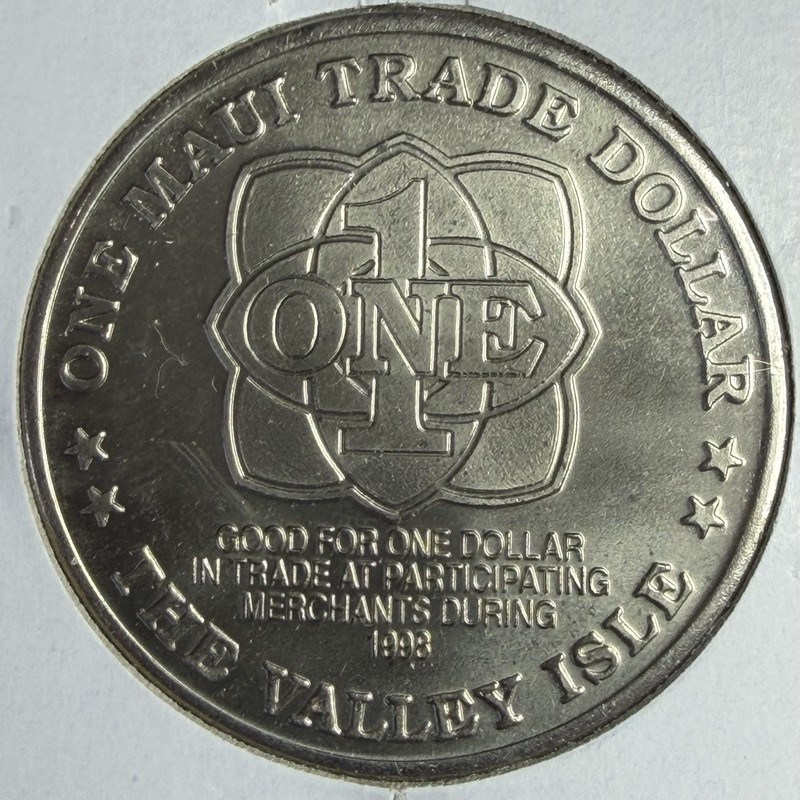 Hawaii Maui Lahaina Noka Oi 1998 Trade Dollar White Metal The