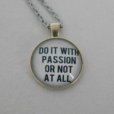 Do It With Passion Not at All Silver Tone Cabochon Pendant Chain Necklace Round
