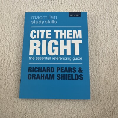 Cite Them Right 11th Edition (2019) Referencing Guide Book Pears & Sheilds
