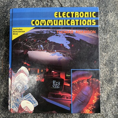 ELECTRONIC COMMUNICATIONS: Systems & Circuits by Thomas Adamson Vintage 1988