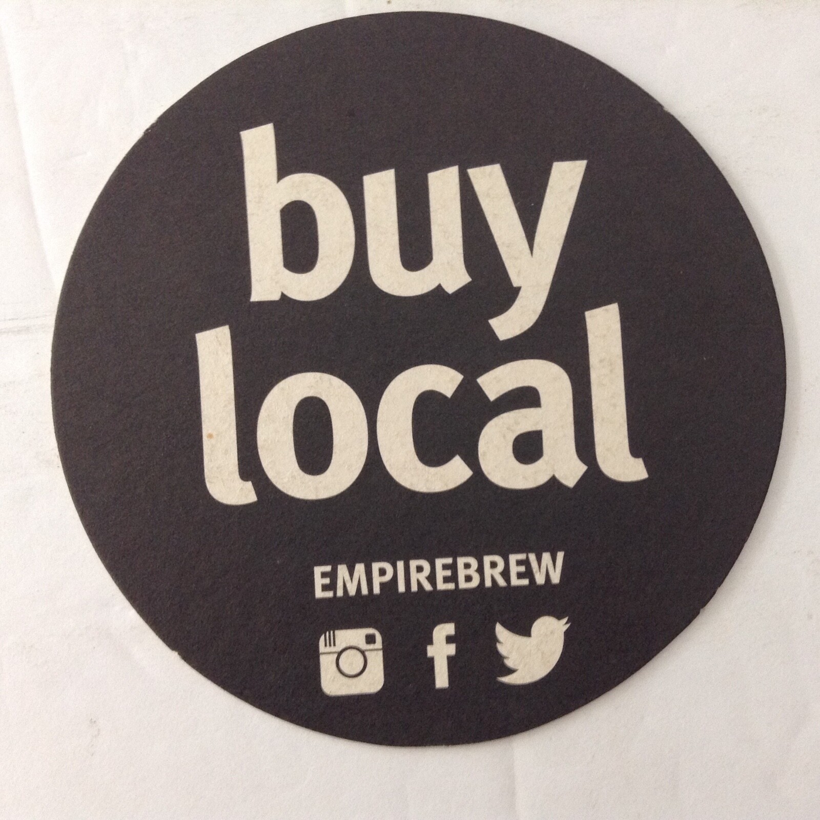VINTAGE Memorabilia Coaster/Mat EMPIRE BREWING COMPANY, BUY LOCAL